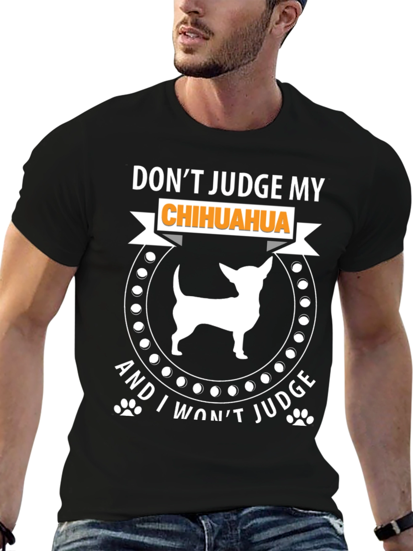 Dont Judge My Chihuahua T-Shirt