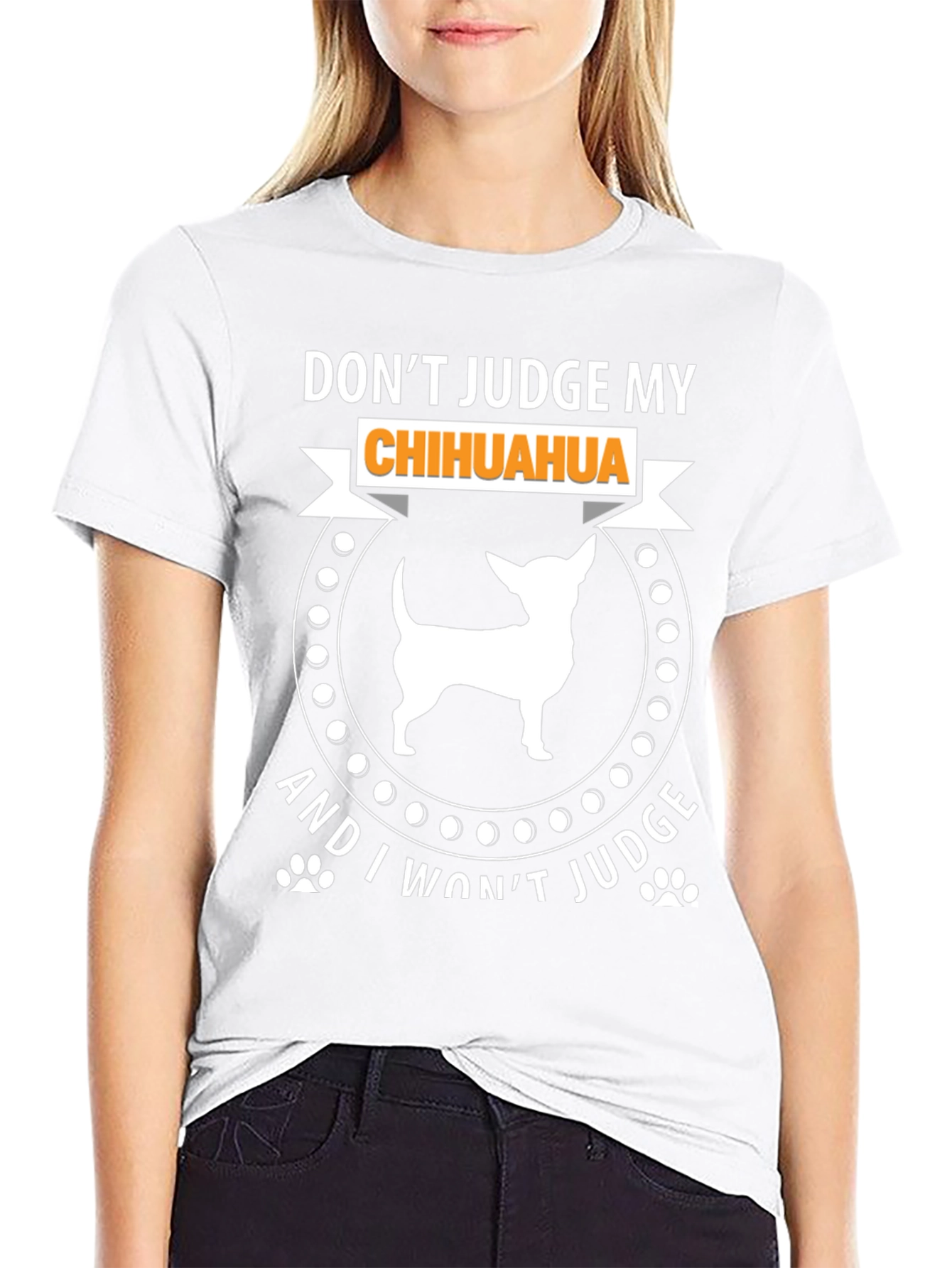 Dont Judge My Chihuahua T-Shirt