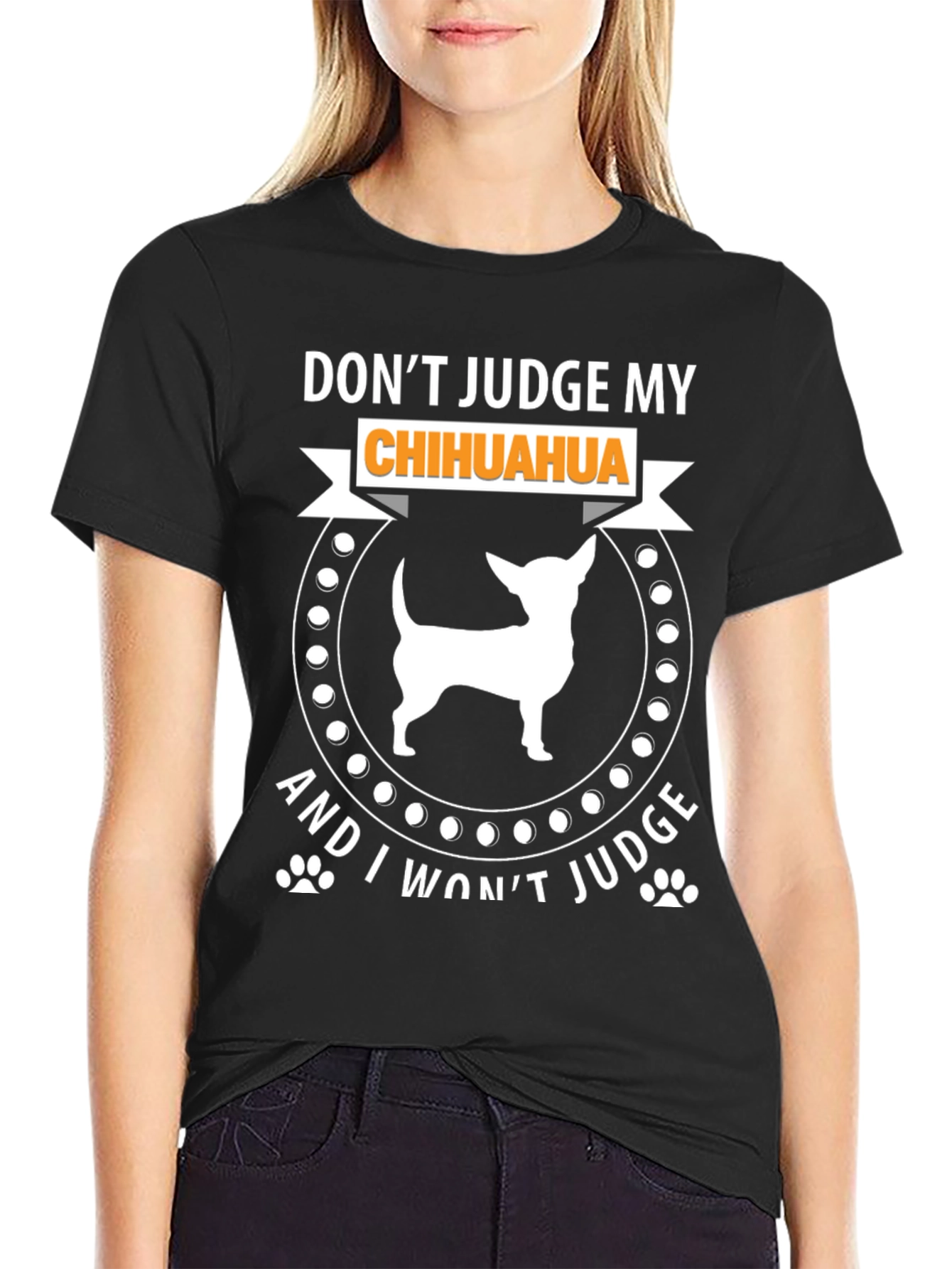 Dont Judge My Chihuahua T-Shirt