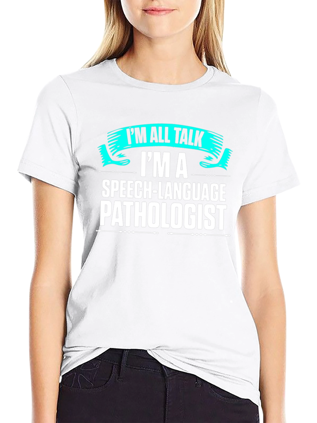 Speech Language Pathologist Im All Talk T-Shirt
