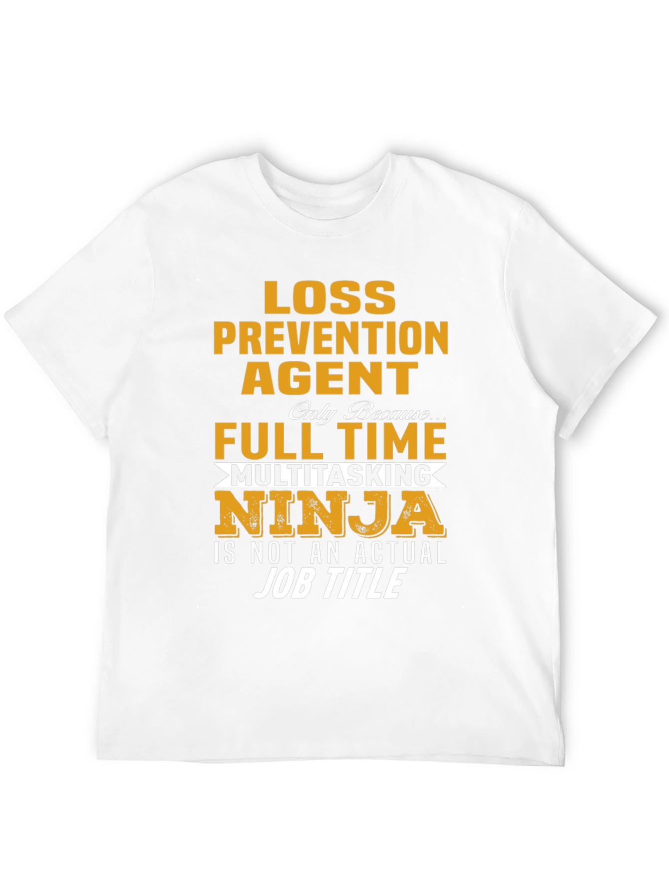 Loss Prevention Agent Multitasking Ninja T-Shirt