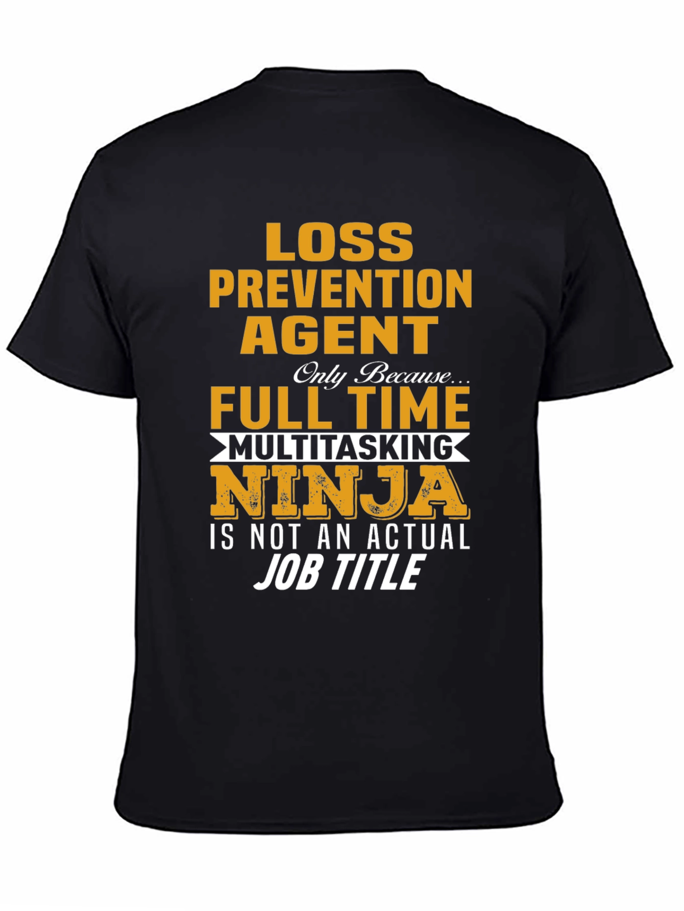 Loss Prevention Agent Multitasking Ninja T-Shirt
