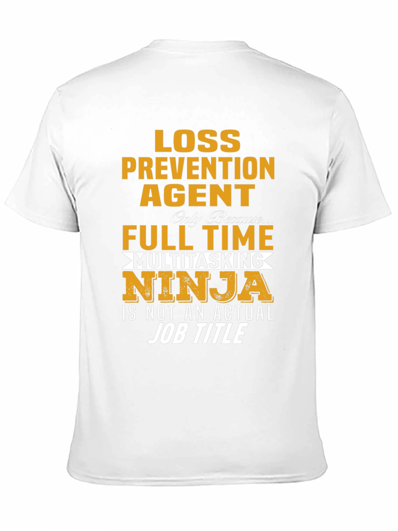 Loss Prevention Agent Multitasking Ninja T-Shirt