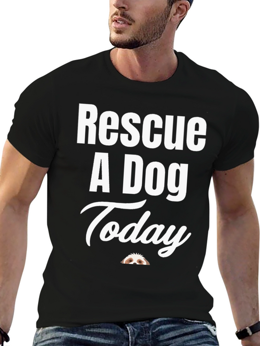 Rescue A Dog Today - Graphic Tee