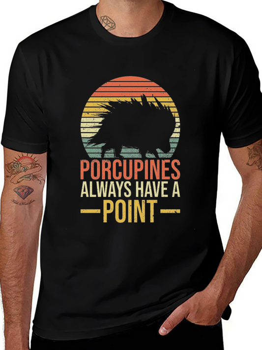 Porcupines Always Have A Point Graphic Tee