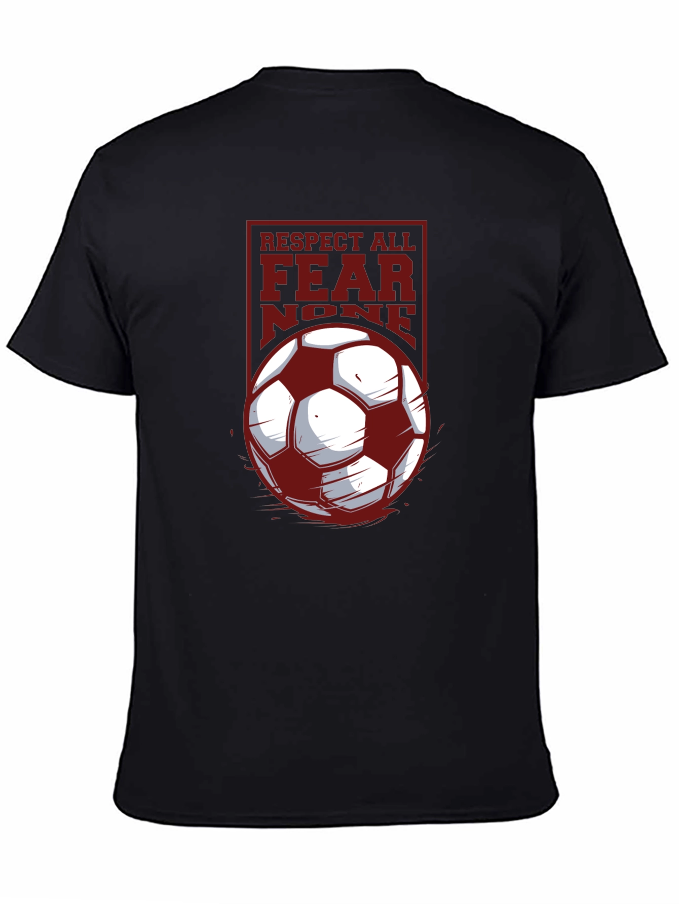 Respect All Fear None Soccer T-Shirt