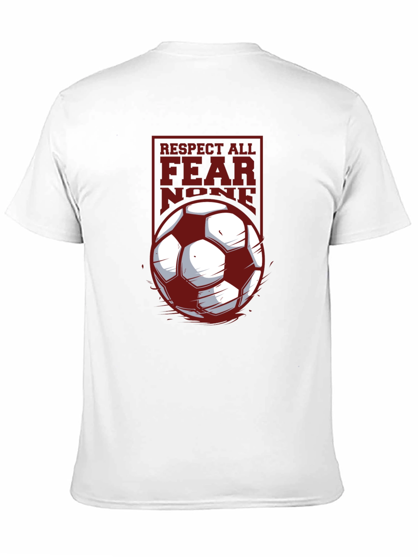 Respect All Fear None Soccer T-Shirt