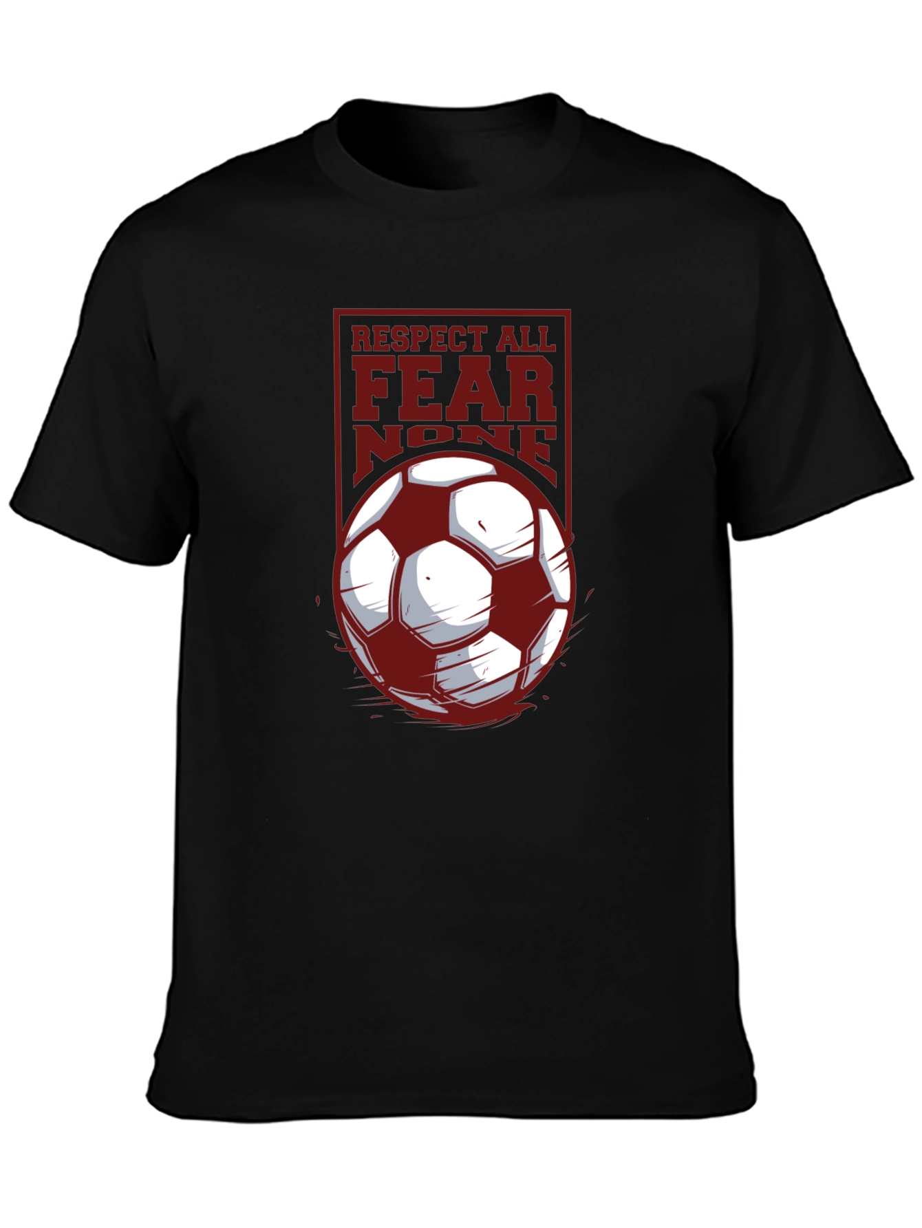 Respect All Fear None Soccer T-Shirt