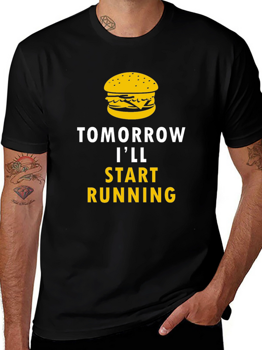 Tomorrow Ill Start Running Funny T-Shirt
