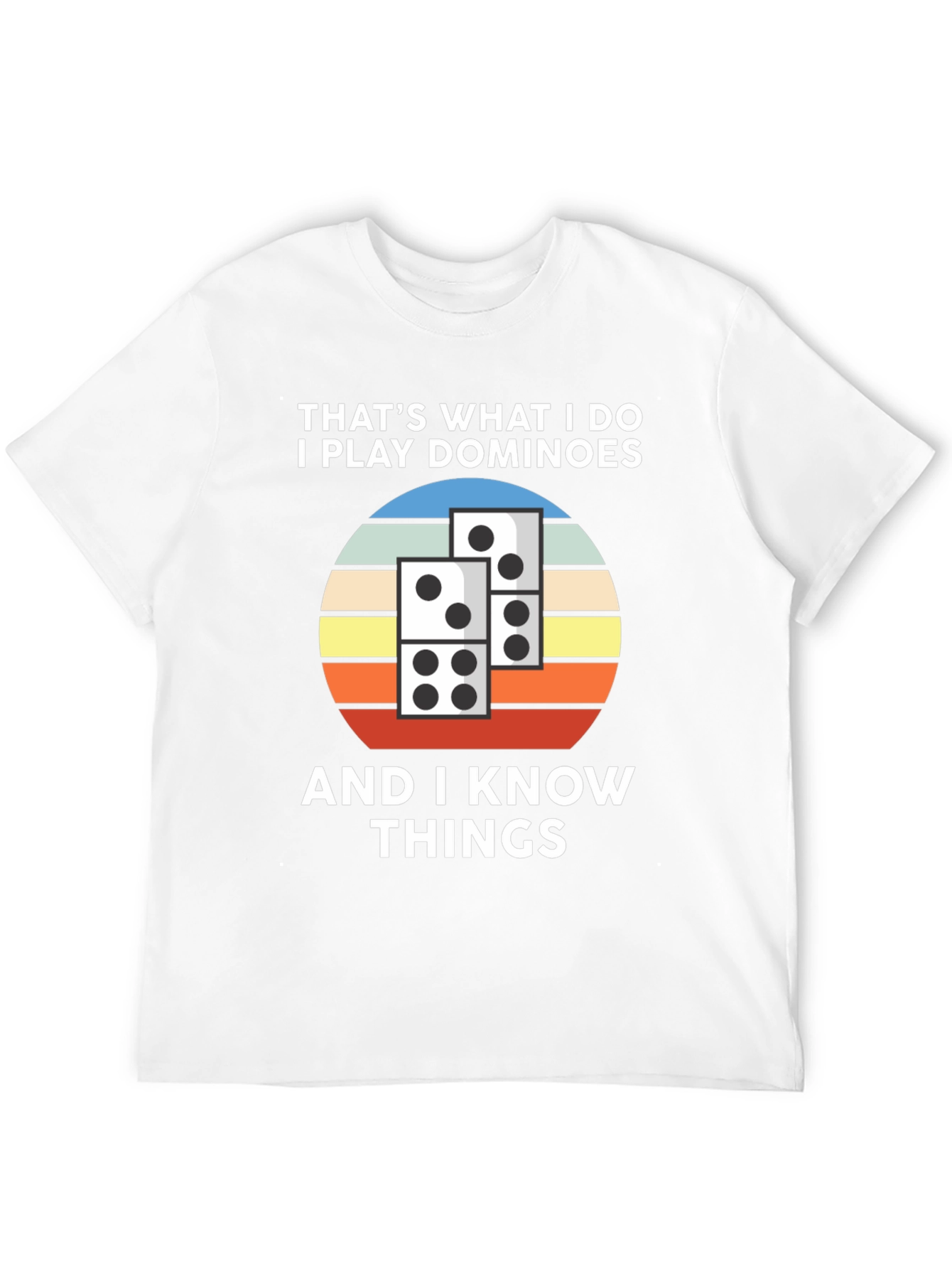 Dominoes T-Shirt: Thats What I Do Tee