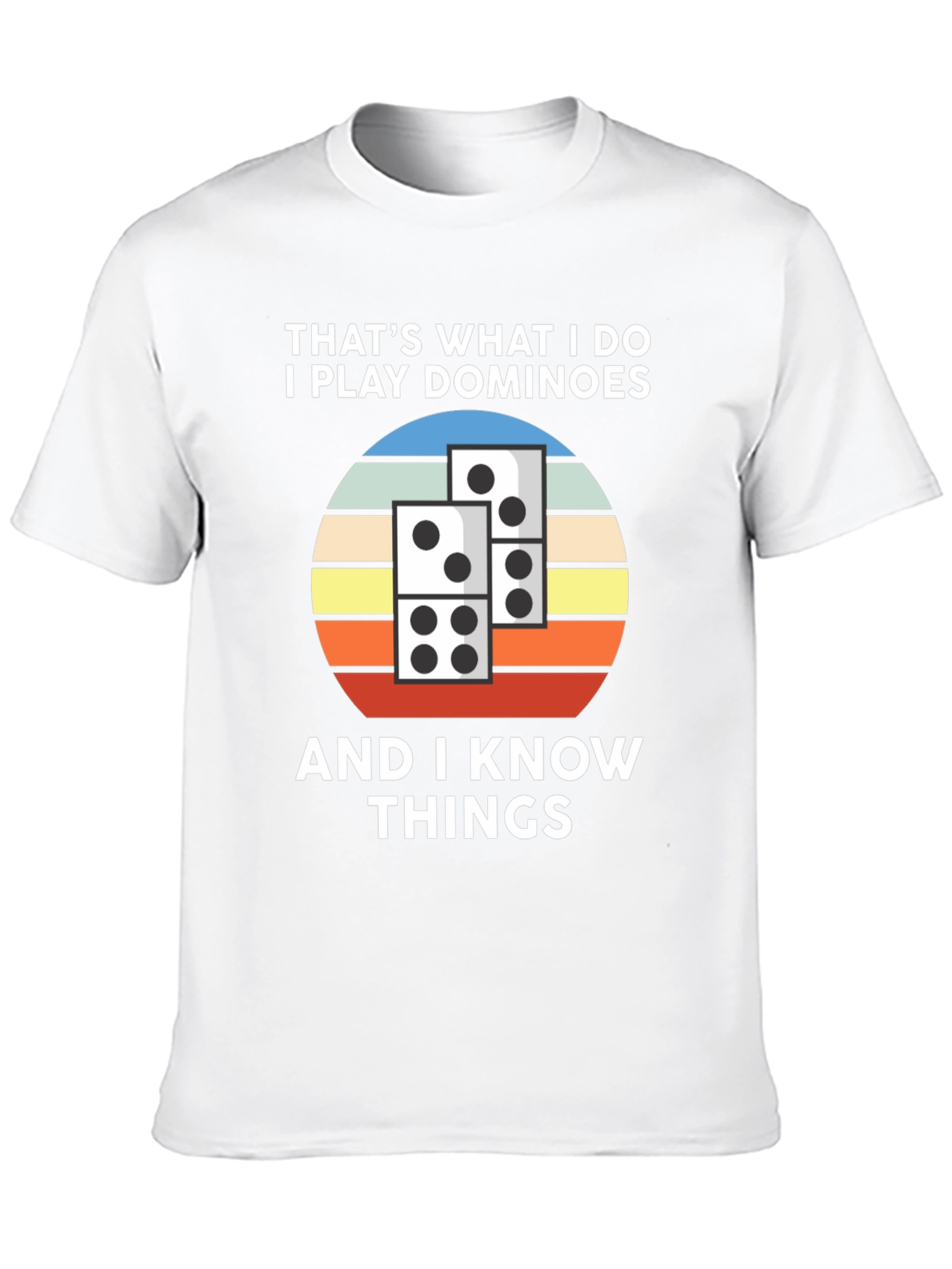 Dominoes T-Shirt: Thats What I Do Tee