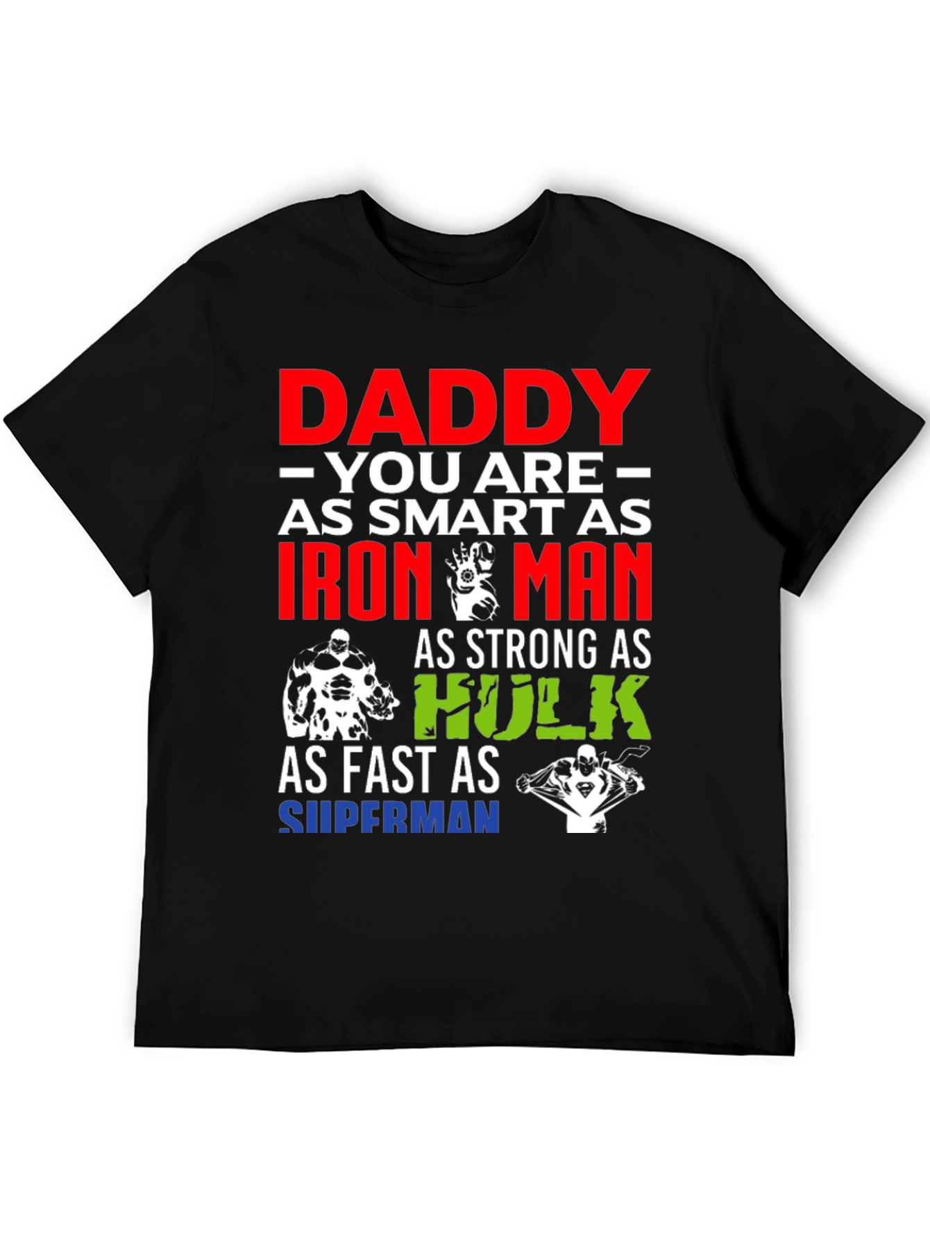 Daddy Superhero T-Shirt: Smart Strong Fast