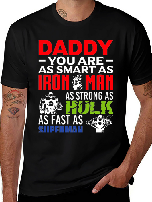 Daddy Superhero T-Shirt: Smart Strong Fast