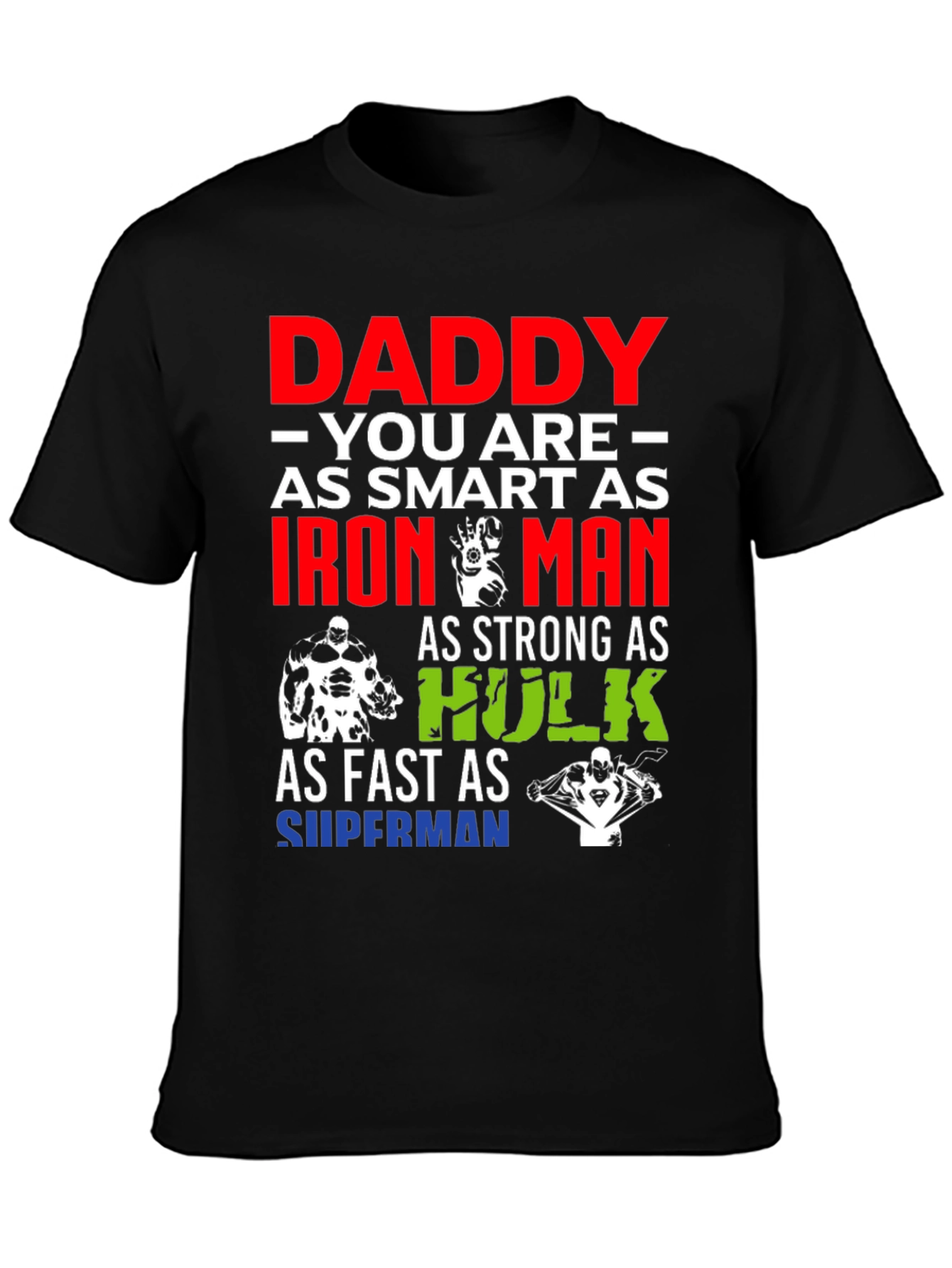 Daddy Superhero T-Shirt: Smart Strong Fast