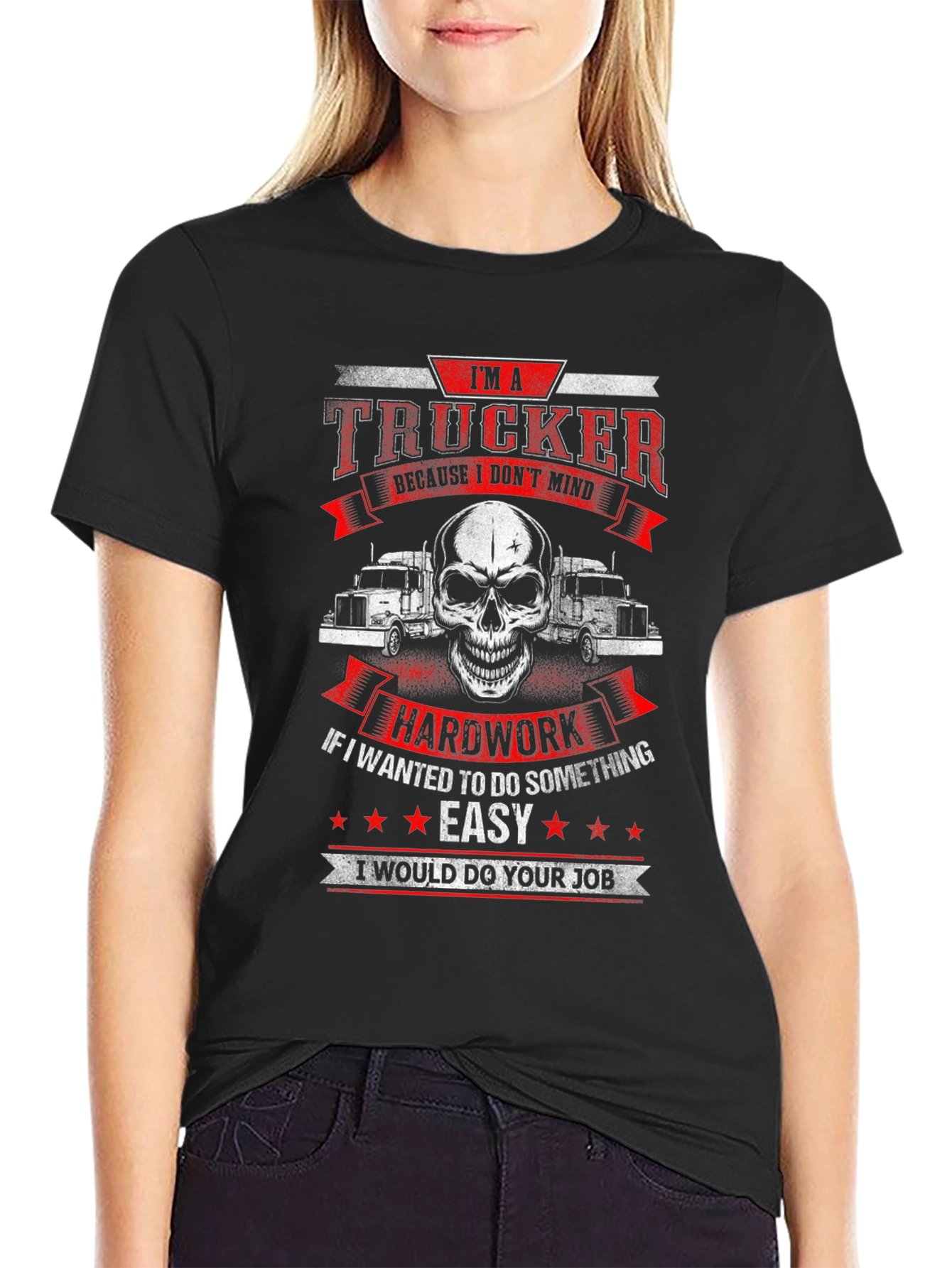 Trucker T-Shirt - Hard Work Design