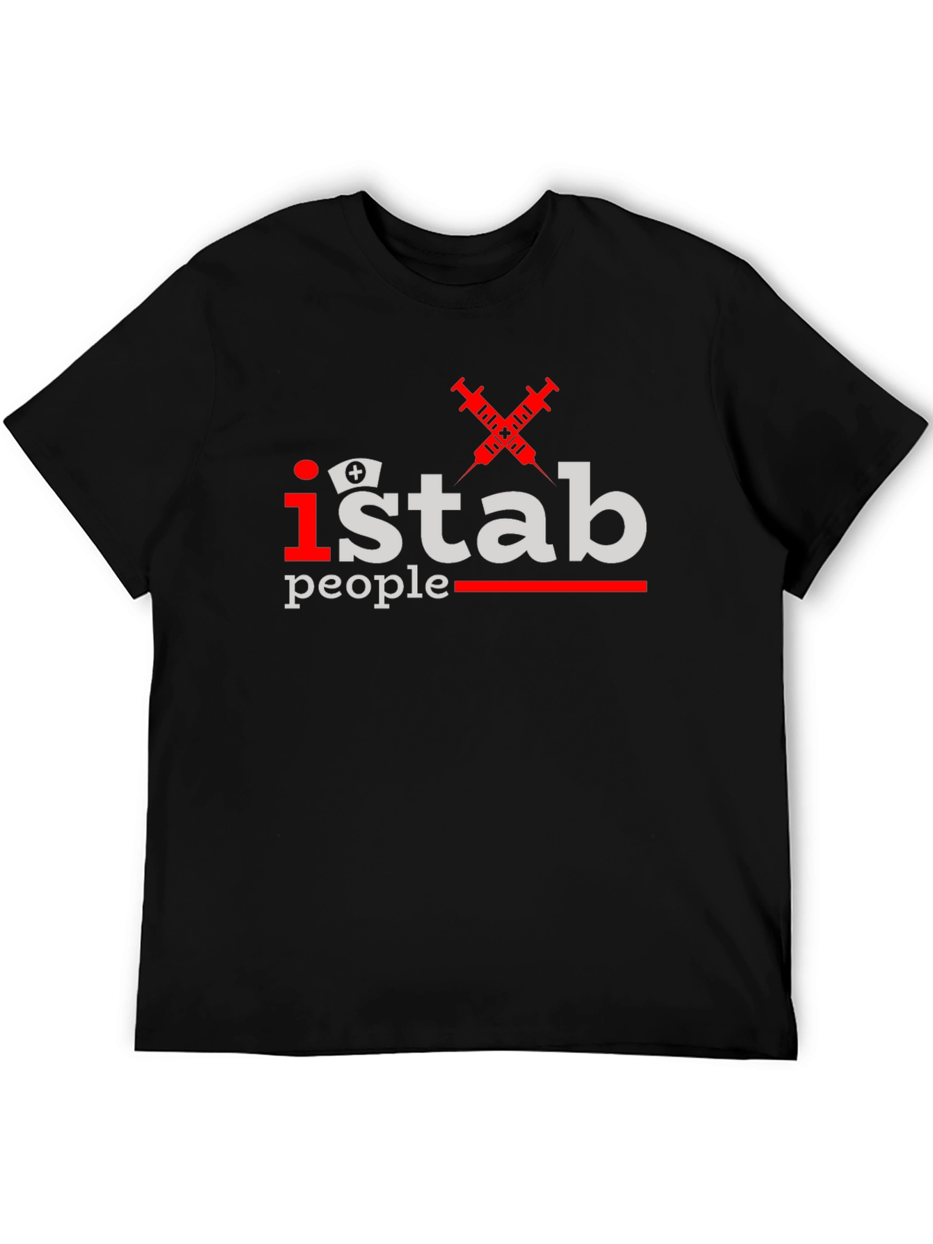 I Stab People T-Shirt - Funny Nurse Gift
