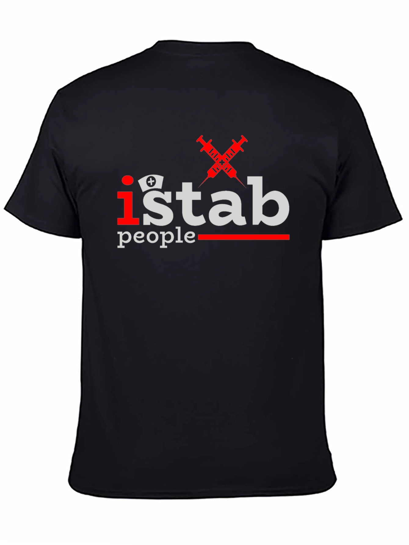 I Stab People T-Shirt - Funny Nurse Gift