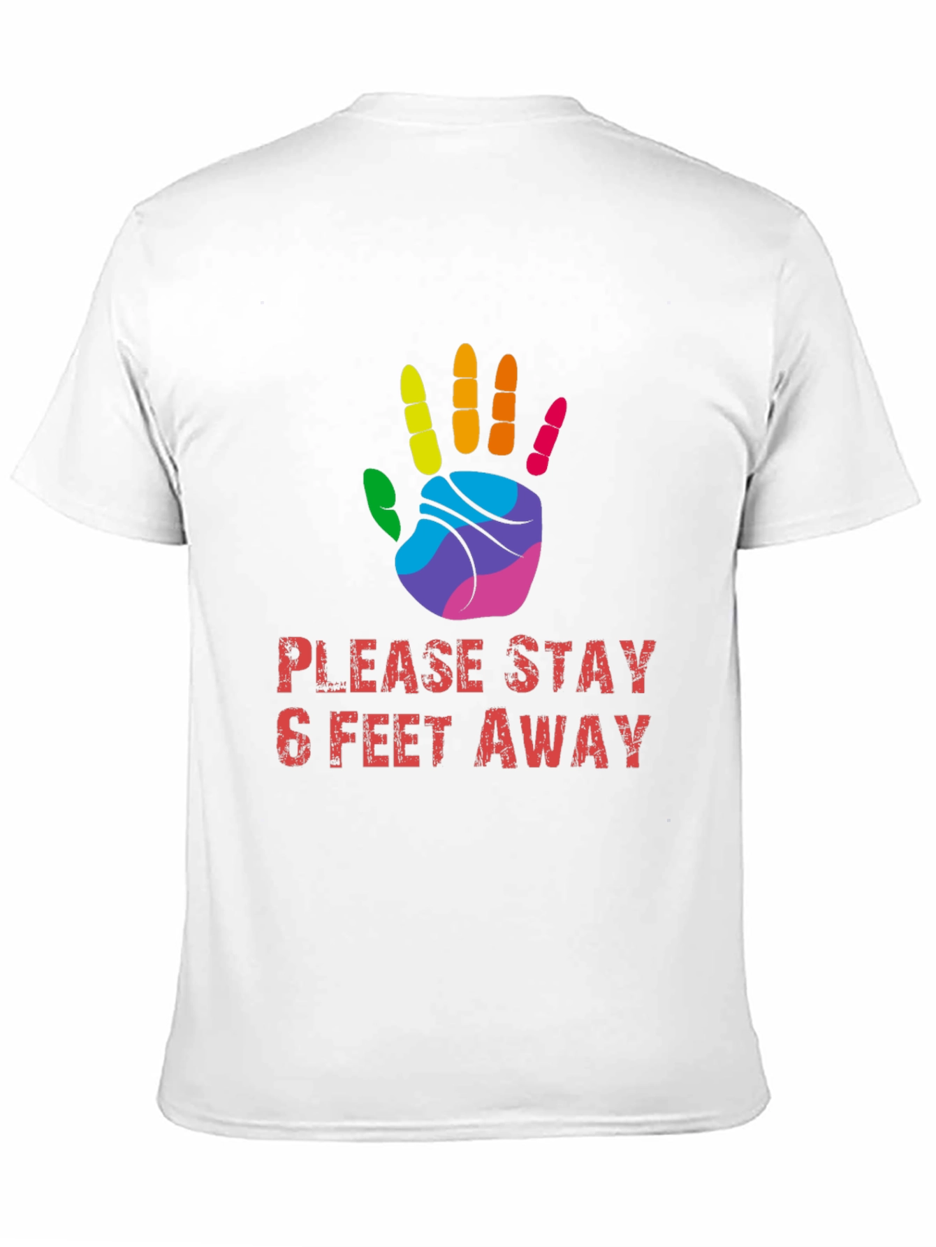 Stay Away T-Shirt: Rainbow Hand Design
