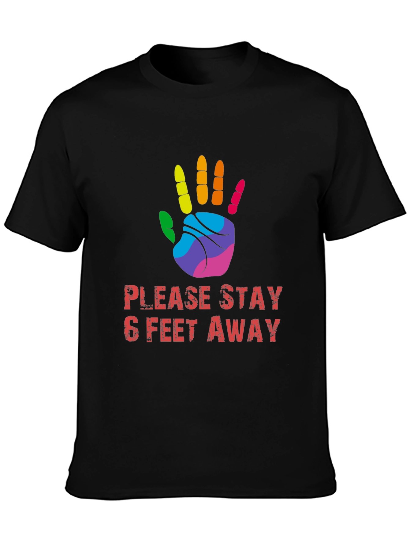 Stay Away T-Shirt: Rainbow Hand Design