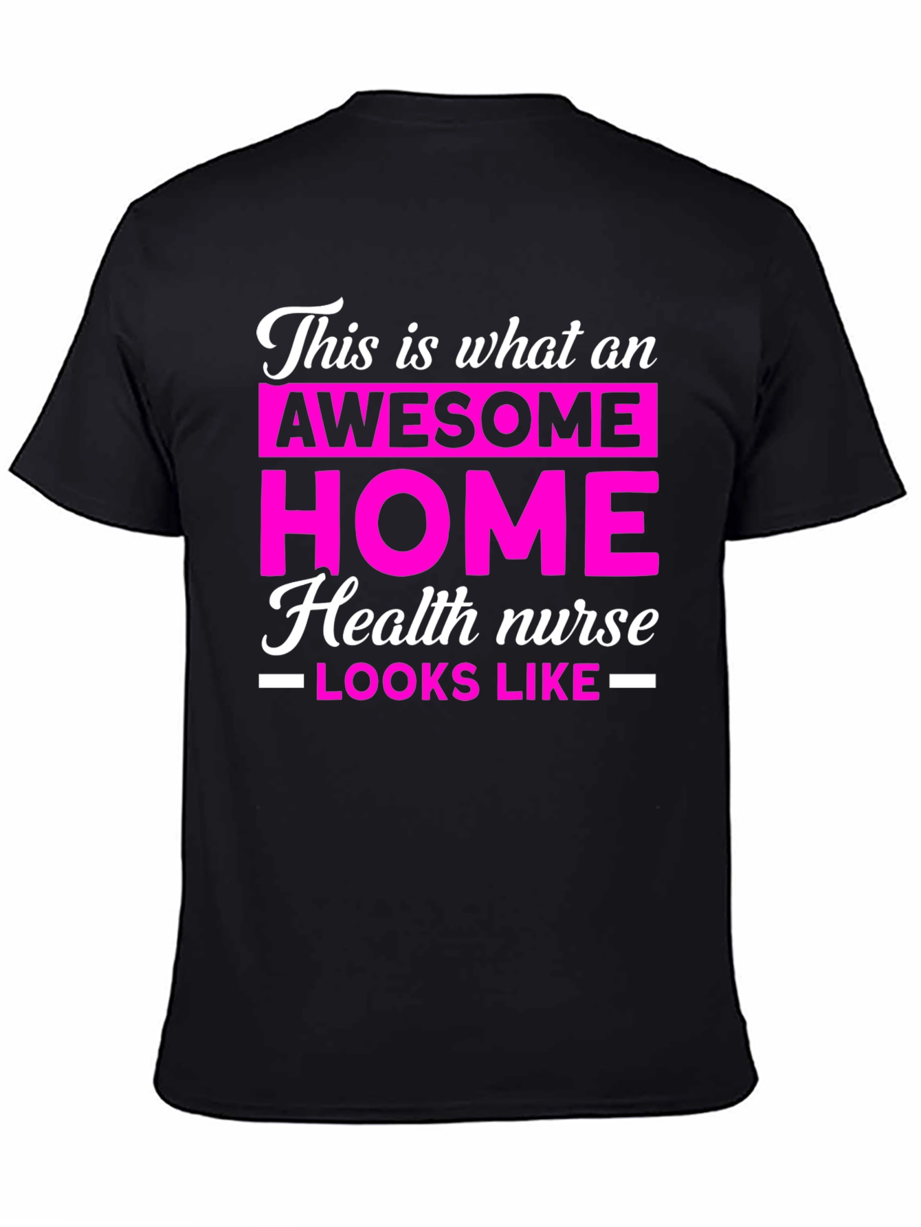 Awesome Home Health Nurse T-Shirt