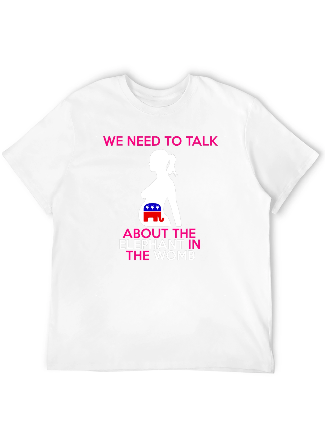 Political Humor T-Shirt: Elephant in the Womb