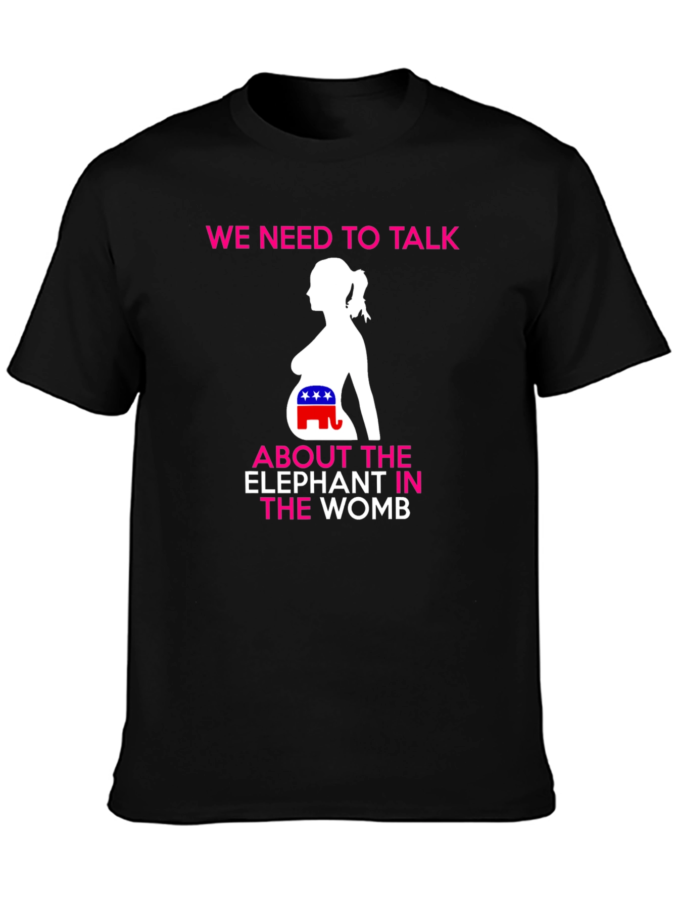 Political Humor T-Shirt: Elephant in the Womb