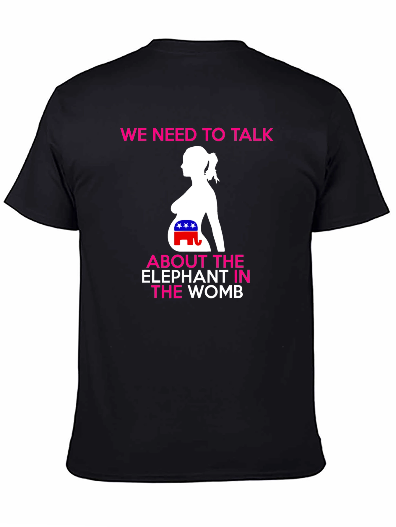 Political Humor T-Shirt: Elephant in the Womb