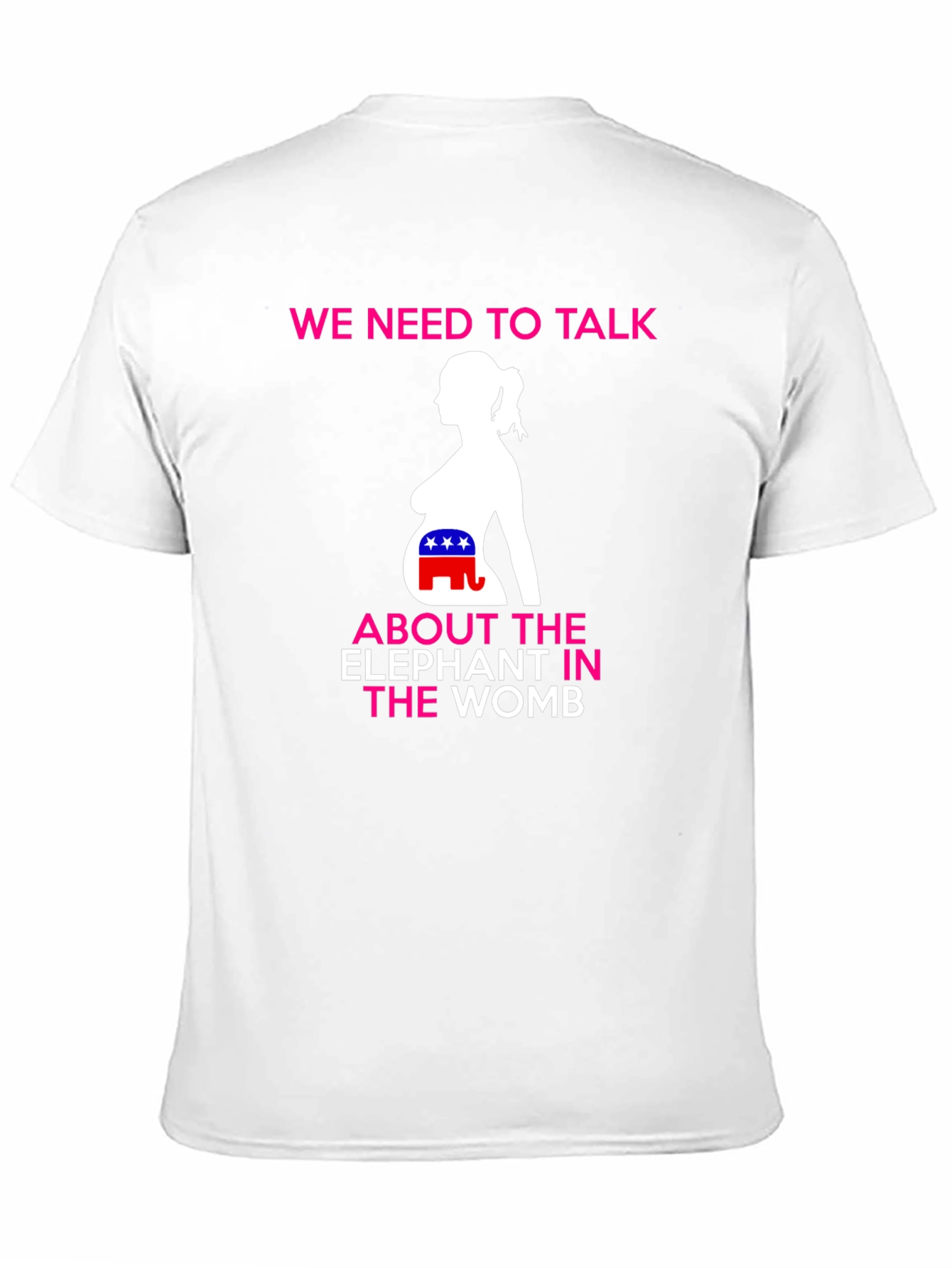 Political Humor T-Shirt: Elephant in the Womb