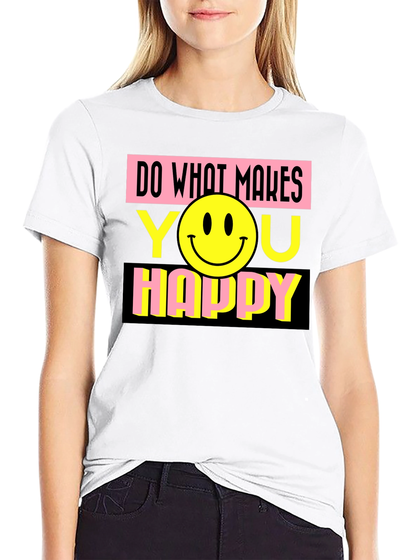 Do What Makes You Happy Graphic T-Shirt