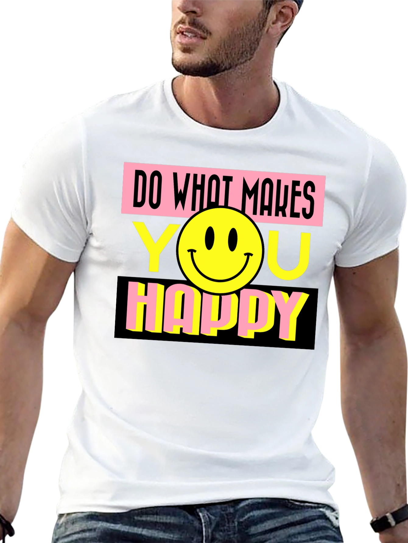 Do What Makes You Happy Graphic T-Shirt