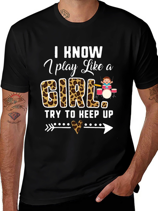 I Know I Play Like A Girl T-Shirt