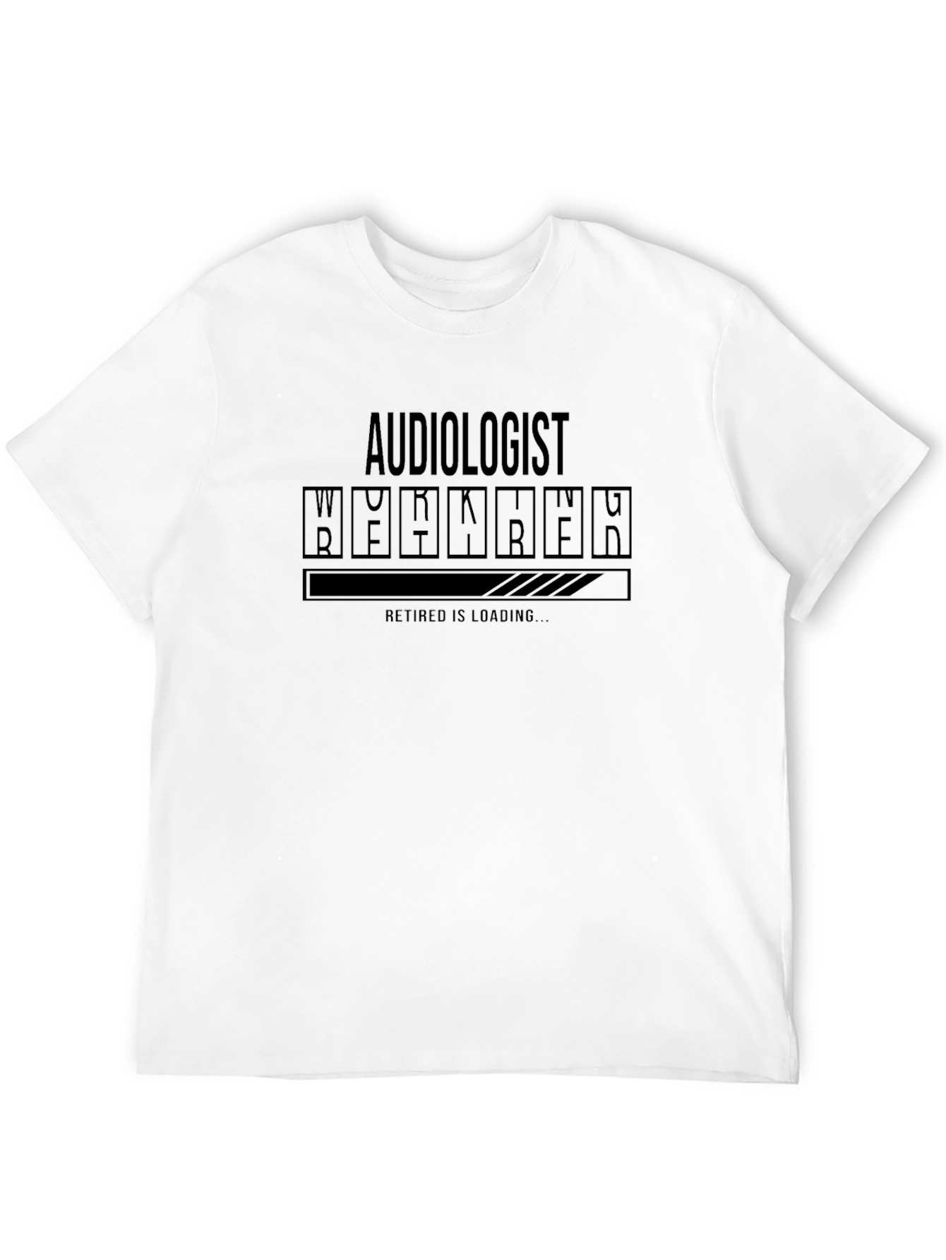 Audiologist Retirement Loading Funny T-Shirt