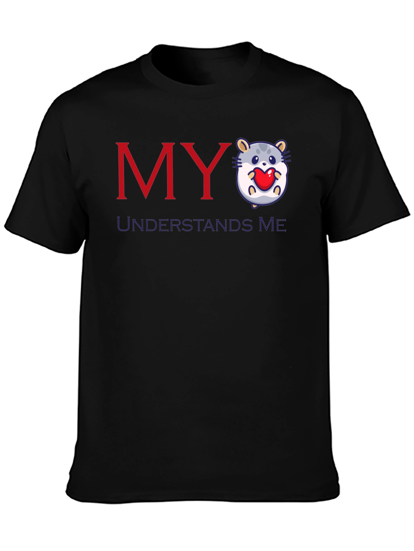 My Hamster Understands Me Graphic T-Shirt