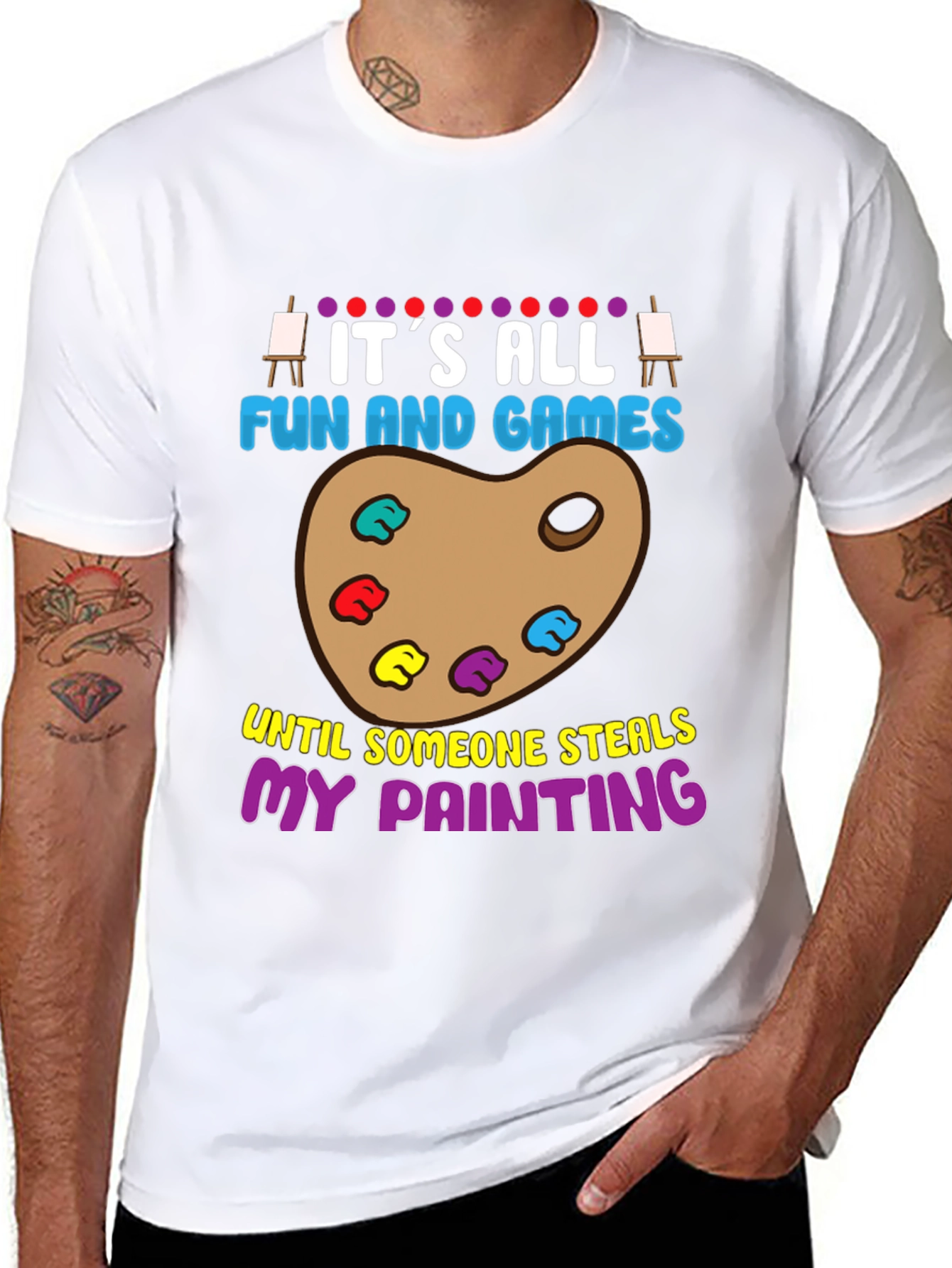 Funny Painter T-Shirt: Its All Fun and Games