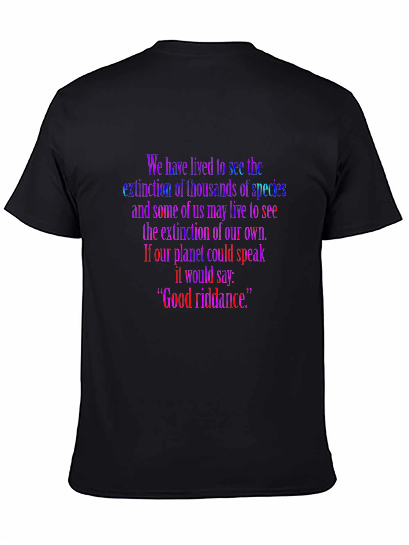 Extinction Quote T-Shirt - Good Riddance Tee