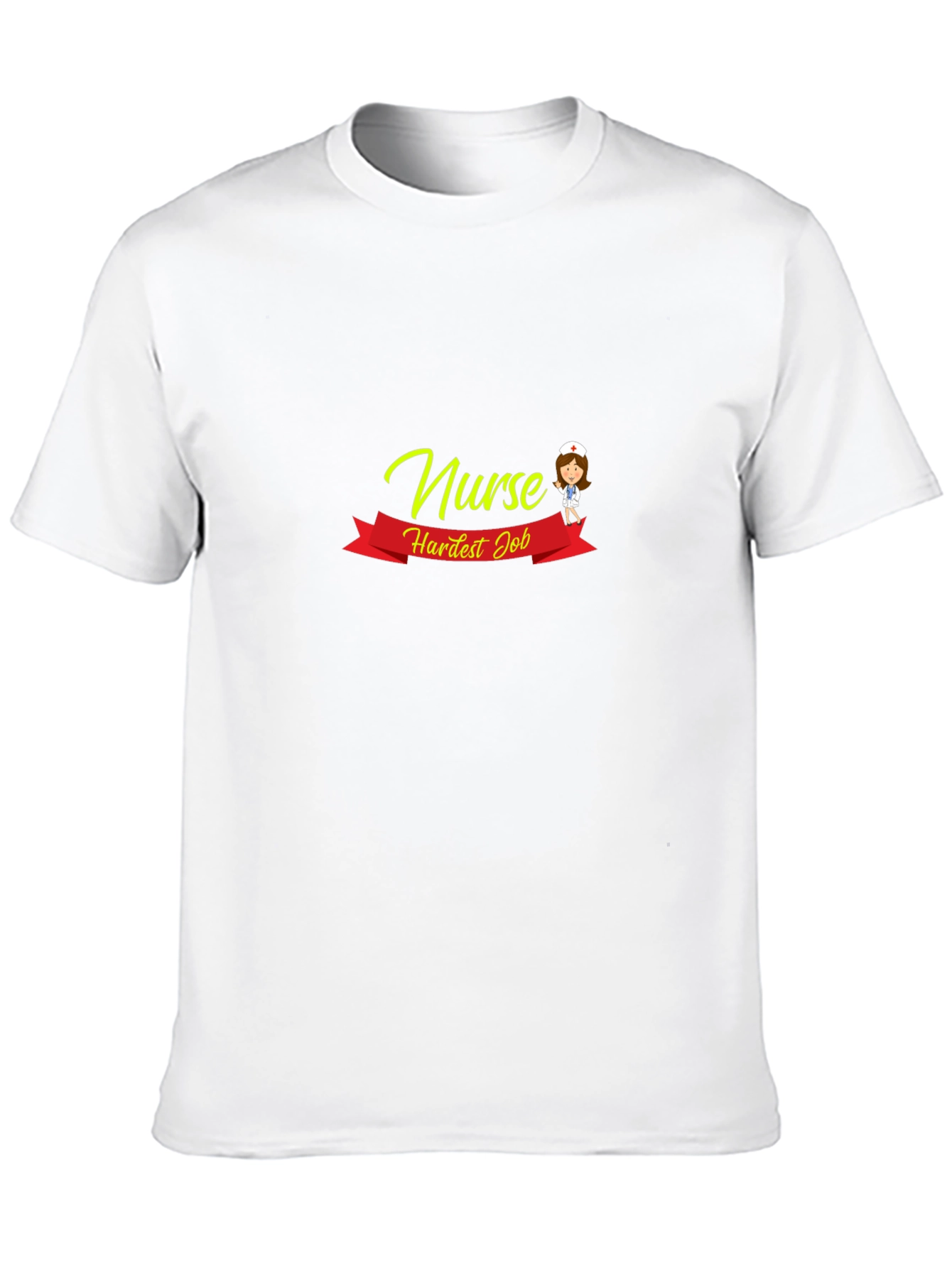 Nurse Hardest Job T-Shirt -  Medical Appreciation