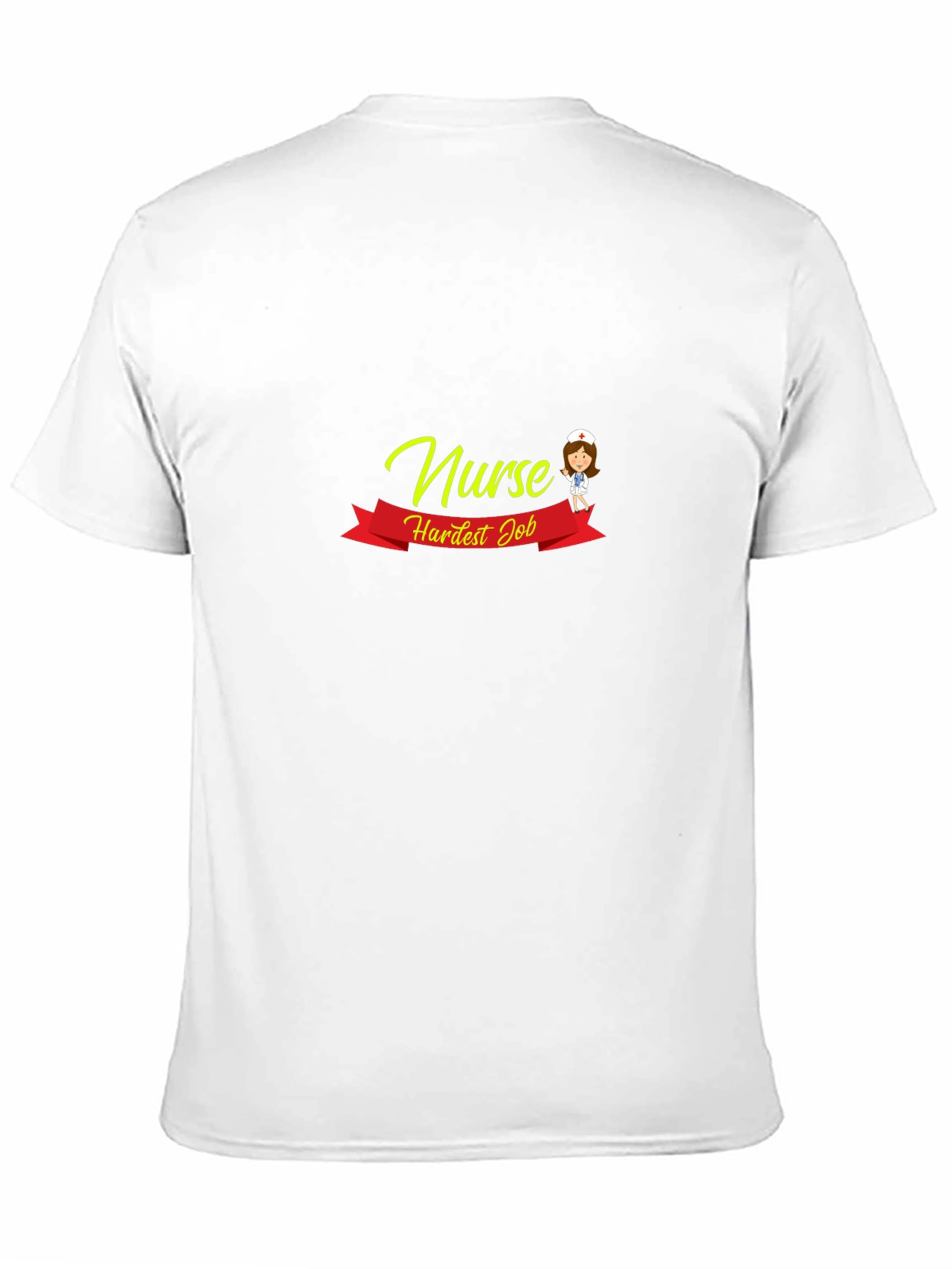 Nurse Hardest Job T-Shirt -  Medical Appreciation