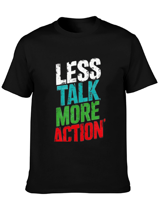 Less Talk More Action Graphic Tee
