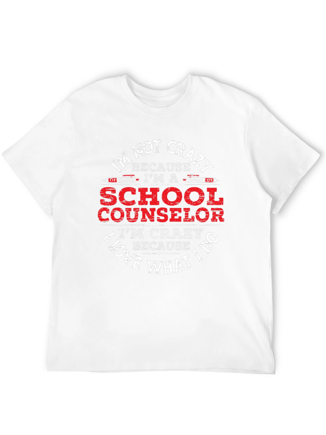 School Counselor T-Shirt - Im Not Crazy!