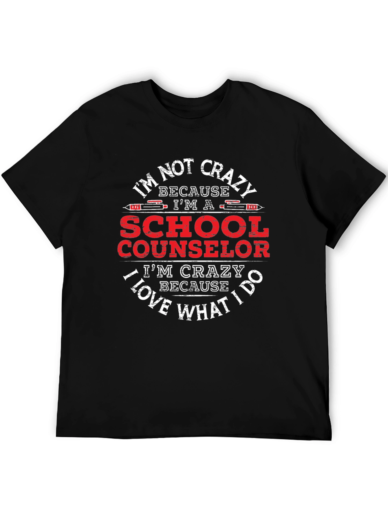 School Counselor T-Shirt - Im Not Crazy!