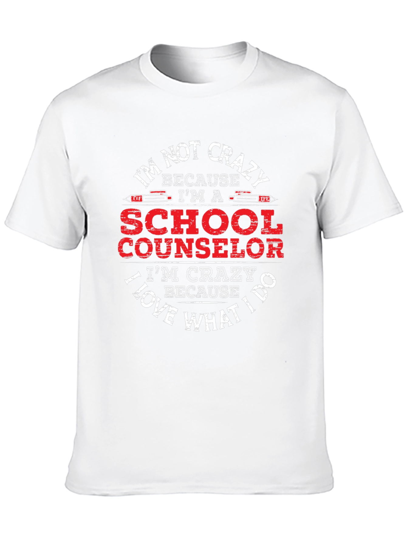 School Counselor T-Shirt - Im Not Crazy!