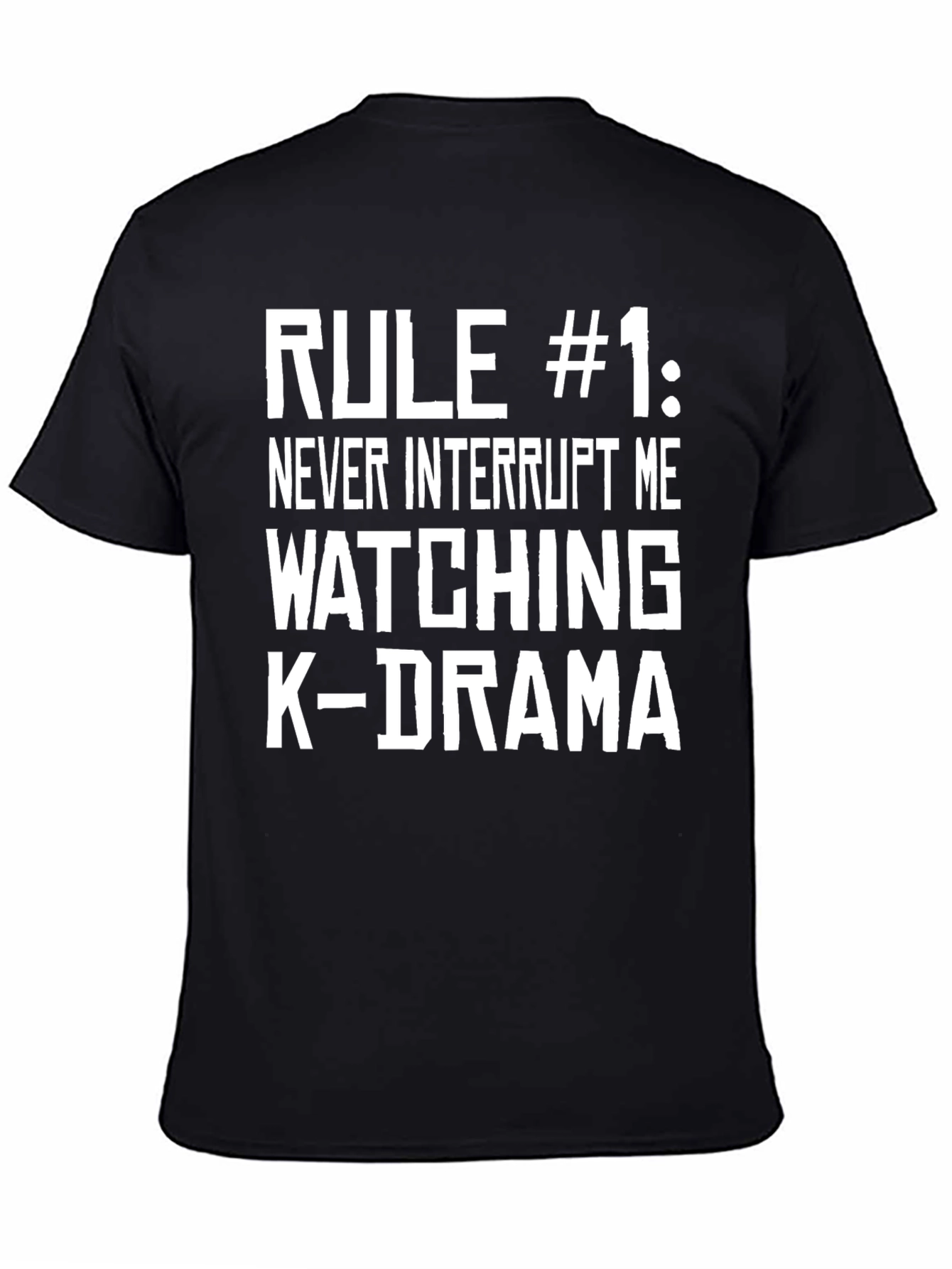 Rule #1 K-Drama T-Shirt - Never Interrupt!