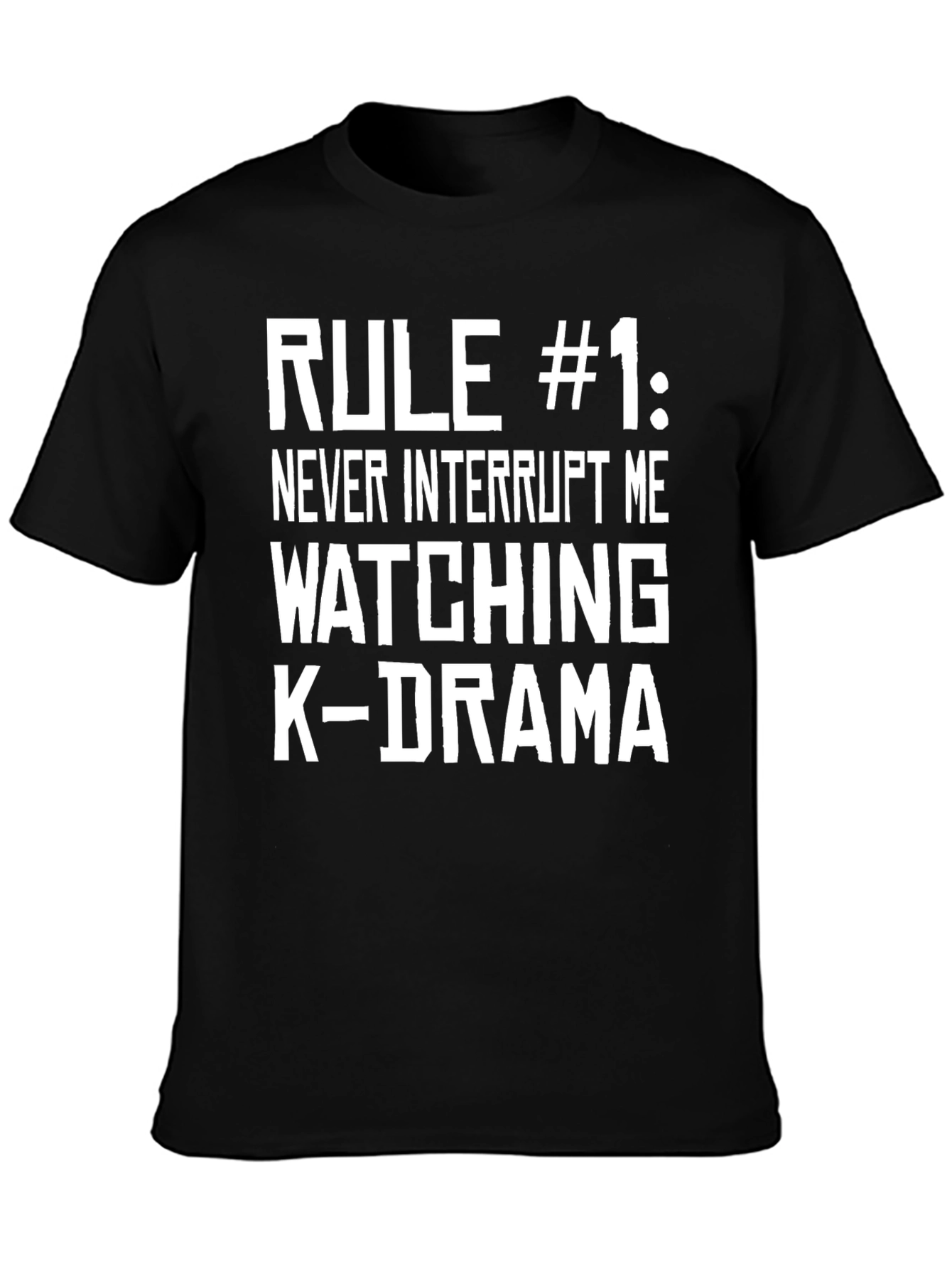 Rule #1 K-Drama T-Shirt - Never Interrupt!