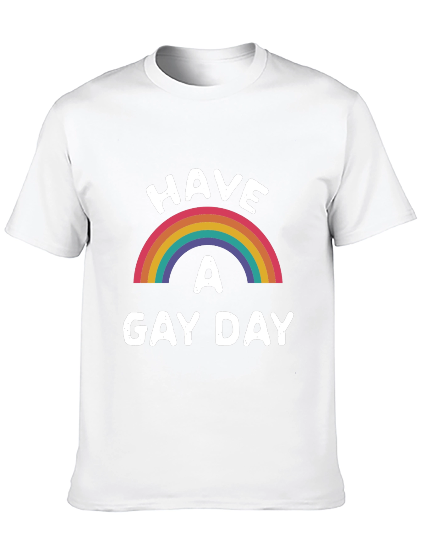 Have A Gay Day Rainbow Pride T-Shirt