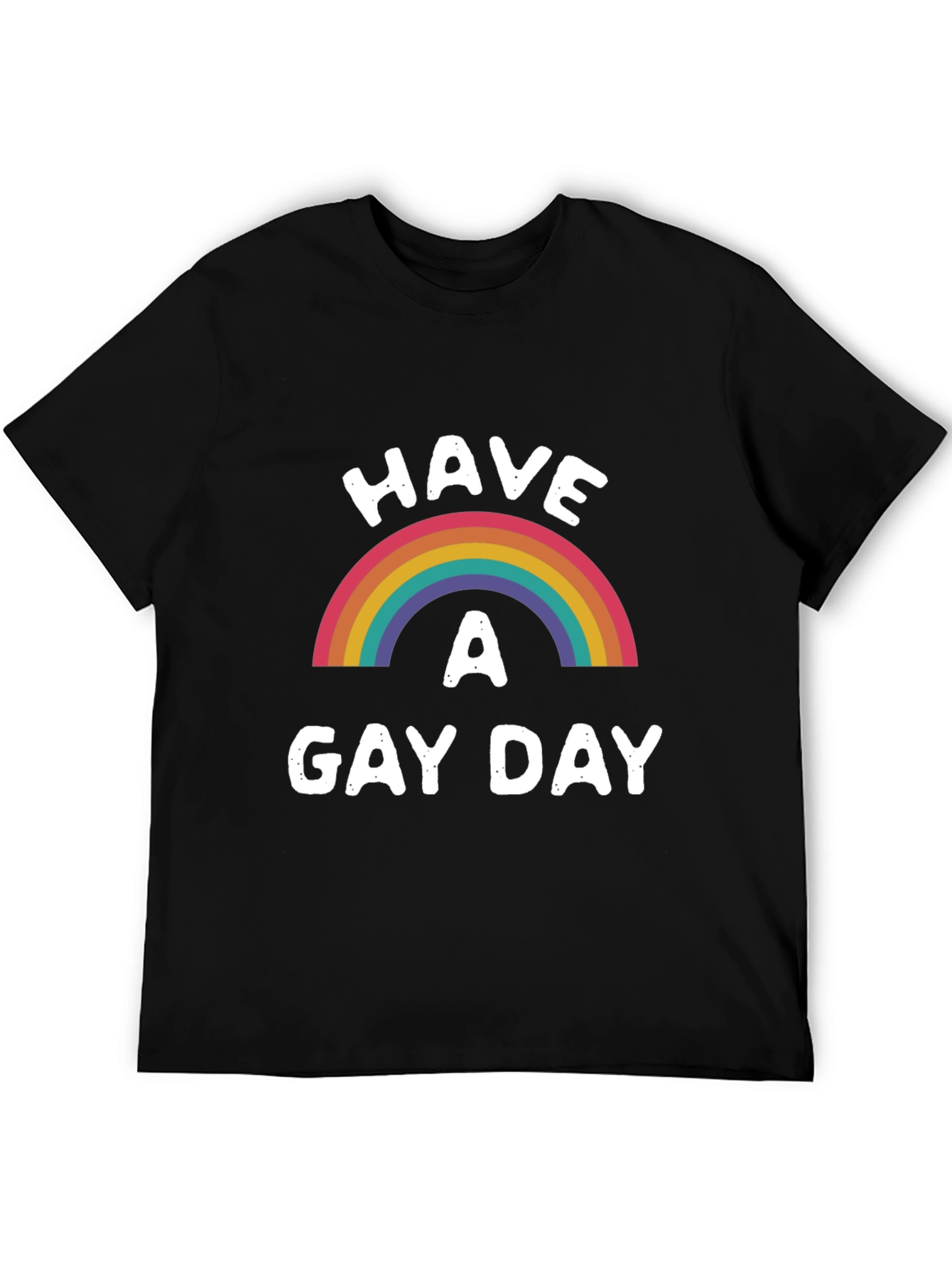 Have A Gay Day Rainbow Pride T-Shirt