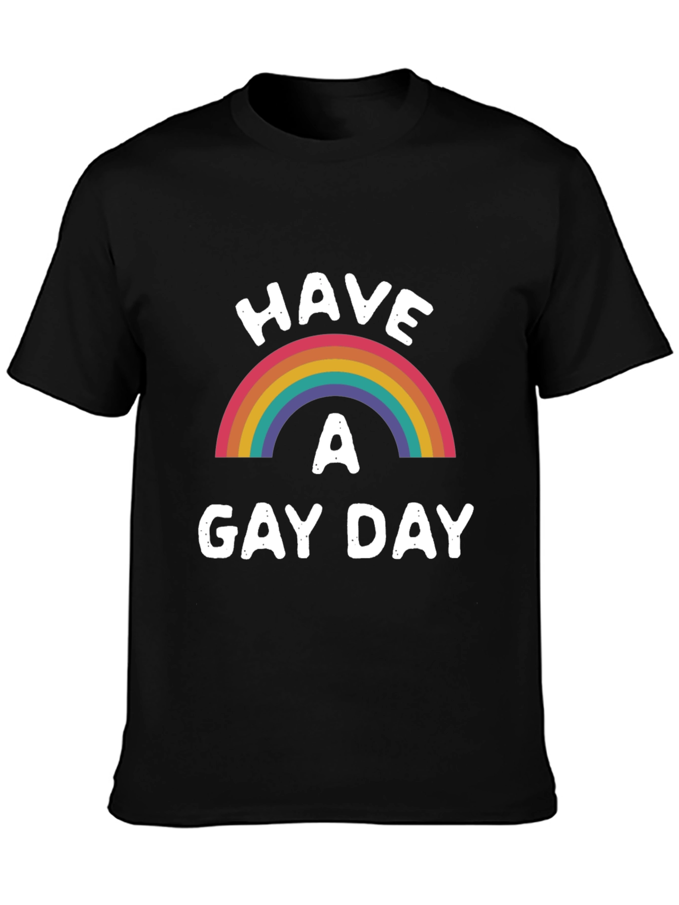 Have A Gay Day Rainbow Pride T-Shirt