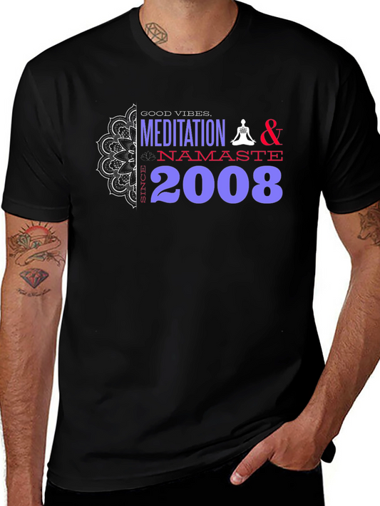 Meditation & Namaste Since 2008 Black T-Shirt