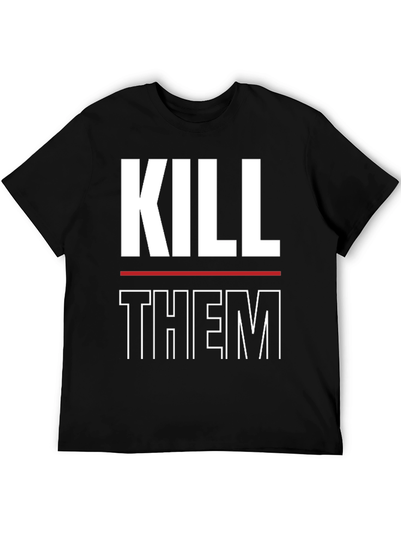 Kill Them Graphic Print T-Shirt