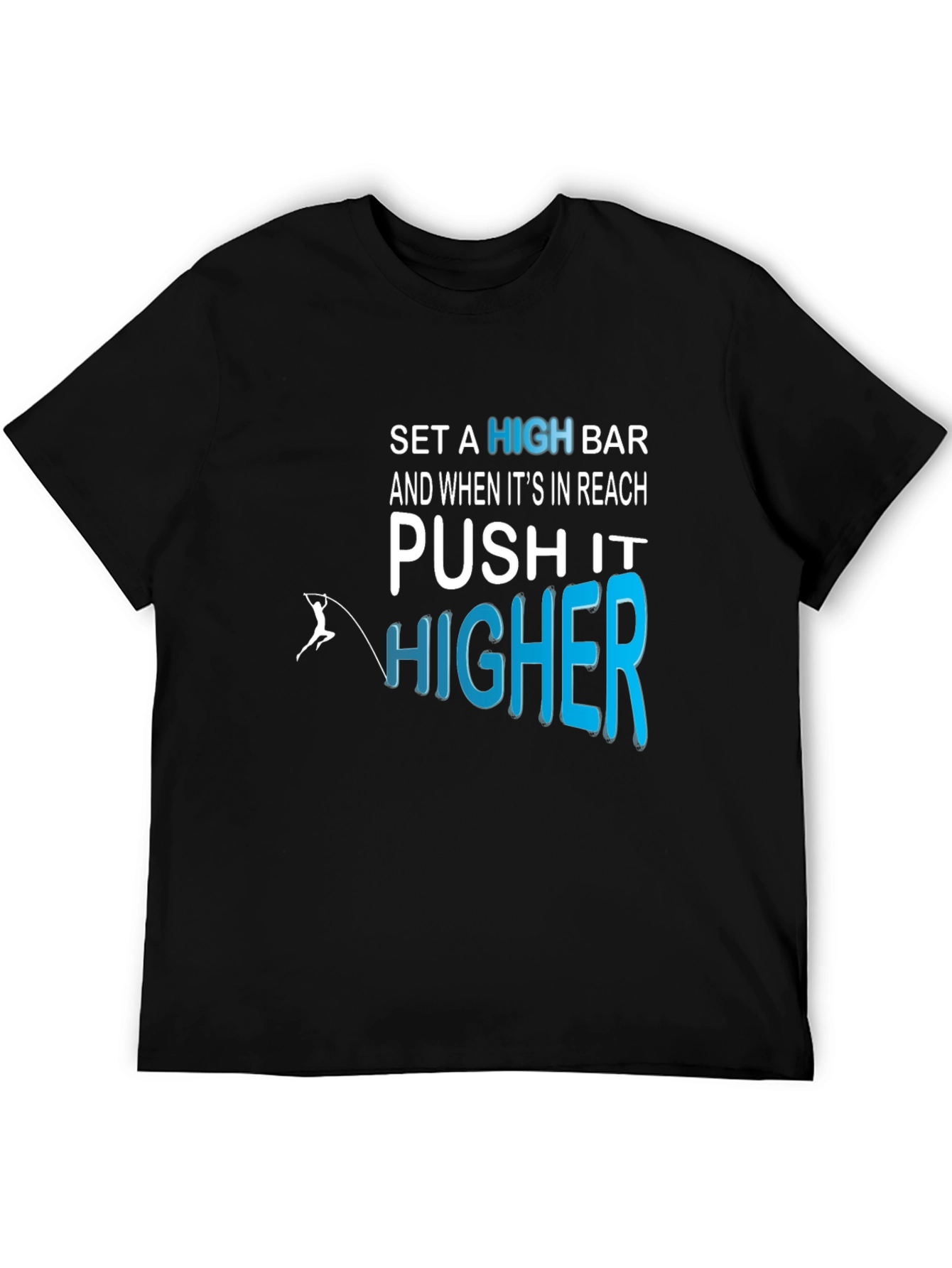 Motivational Push It Higher Graphic Tee
