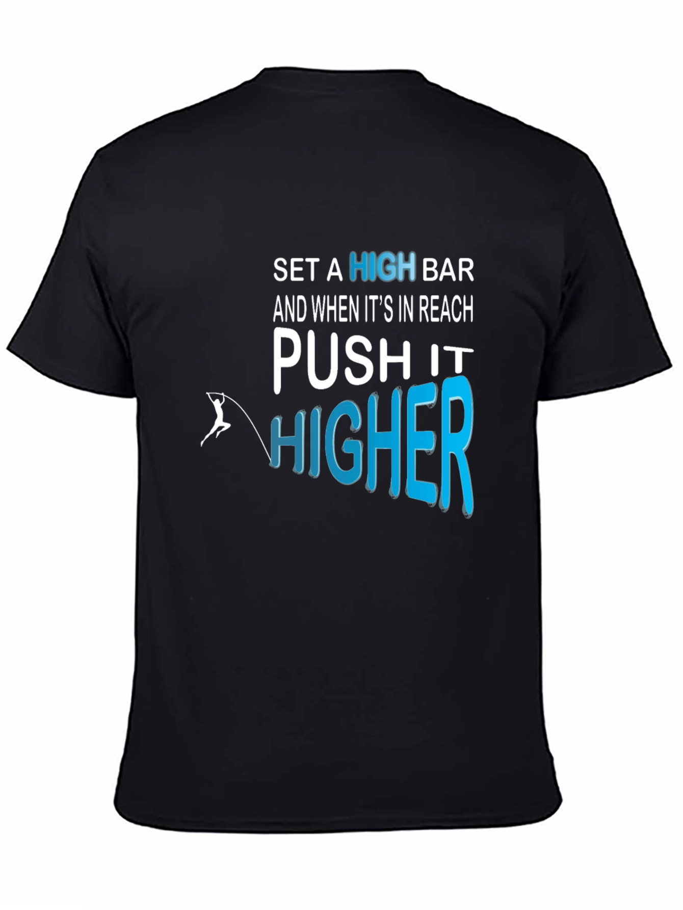 Motivational Push It Higher Graphic Tee